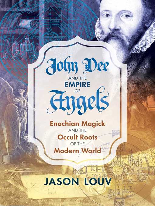 Title details for John Dee and the Empire of Angels by Jason Louv - Available